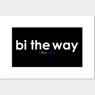 Bi The Way Posters and Art